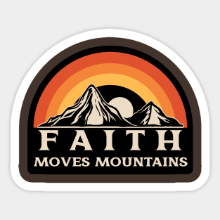 Faith Moves Mountains Sticker